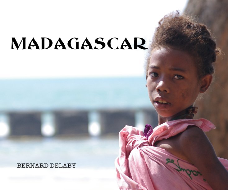 Bekijk Madagascar op BERNARD DELABY