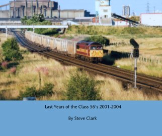 Last Years of the Class 56's 2001-2004 book cover