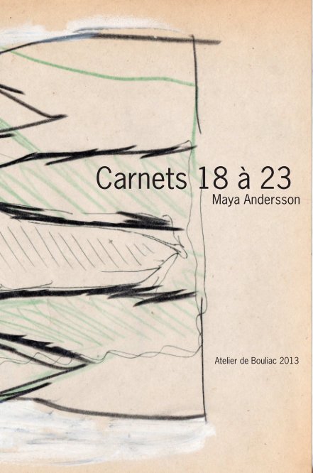 Bekijk Carnets 18 à 23 op Maya Andersson