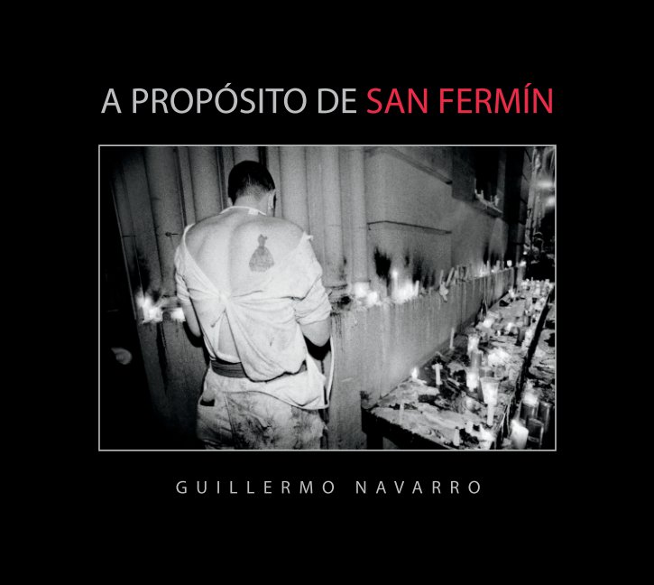 View A propósito de San Fermín by Guillermo Navarro
