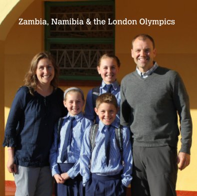 Zambia, Namibia & the London Olympics book cover