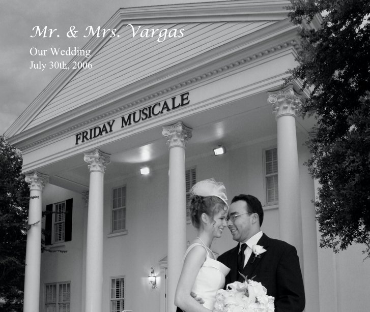 View Mr. & Mrs. Vargas by July 30th, 2006