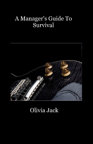 View A Manager's Guide To Survival by Olivia Jack