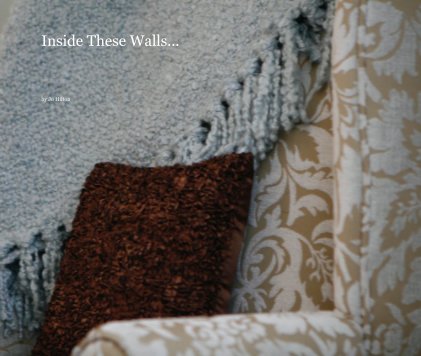 Inside These Walls... book cover