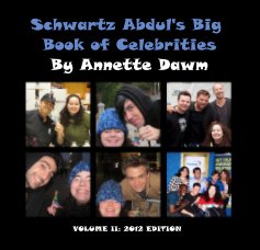 Schwartz Abdul's Big Book of Celebrities VOLUME II: 2012 EDITION book cover