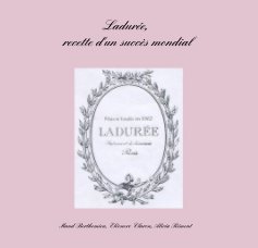 Ladurée, recette d'un succès mondial book cover