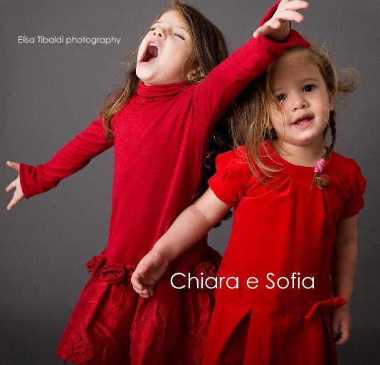 View Chiara e Sofia by Elisa Tibaldi photography