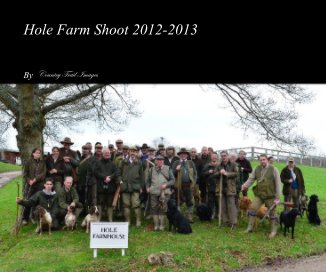 Hole Farm Shoot 2012-2013 book cover