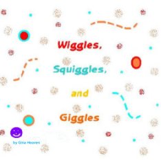 Wiggles, Squiggles, and Giggles book cover