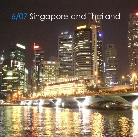 6/07 Singapore and Thailand nach ecingram anzeigen