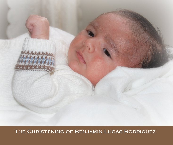 View The Christening of Benjamin Lucas Rodriguez by Keli Burd