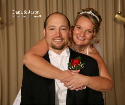 Dana & Jason November 8th,2008 book cover