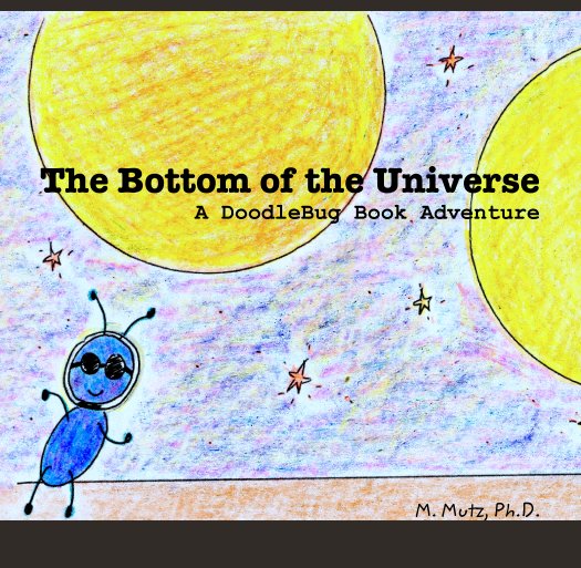 Visualizza The Bottom of the Universe di M. Mutz PhD