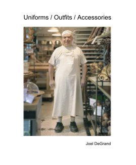 Uniforms / Outfits / Accessories Joel DeGrand book cover