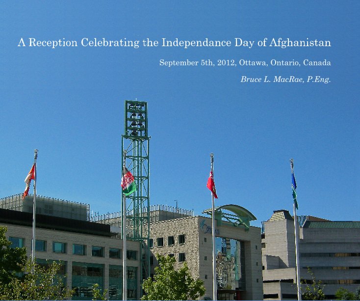 View A Reception Celebrating the Independance Day of Afghanistan by Bruce L. MacRae, P.Eng.