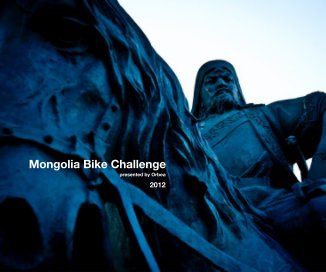 Mongolia Bike Challenge presented by Orbea book cover