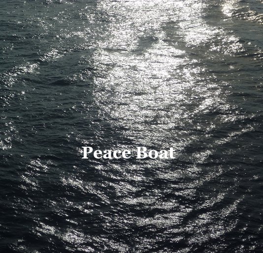 View Peace Boat by Richard James