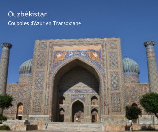 Ouzbékistan Coupoles d'Azur en Transoxiane book cover