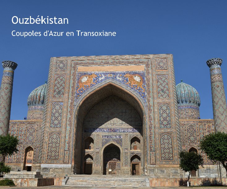 Ver Ouzbékistan Coupoles d'Azur en Transoxiane por Junes