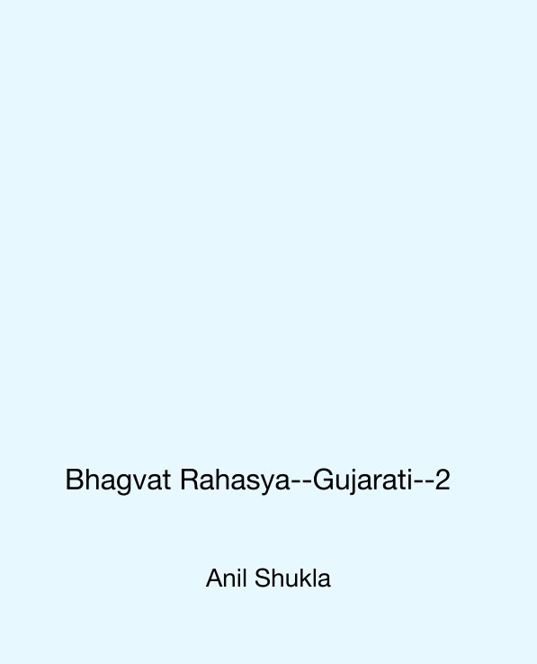 View Bhagvat Rahasya--Gujarati--2 by Anil Shukla