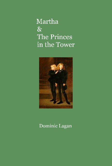 View Martha & The Princes in the Tower by Dominic Lagan