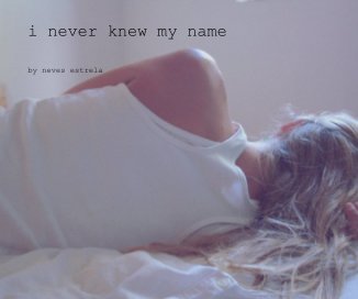 i never knew my name book cover
