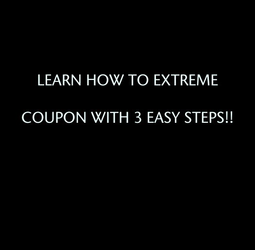 Visualizza LEARN HOW TO EXTREME 

COUPON WITH 3 EASY STEPS!! di christinasn