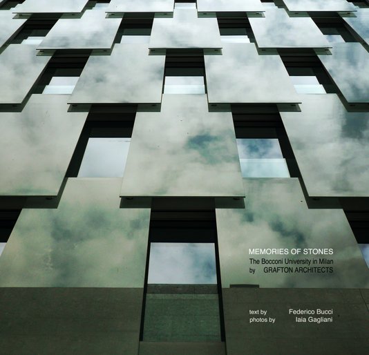 Ver Memories of Stones
The Bocconi University in Milan
by Grafton Architects por ia_ia