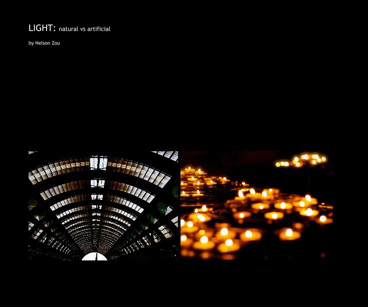 View LIGHT: natural vs artificial by Nelson Zou