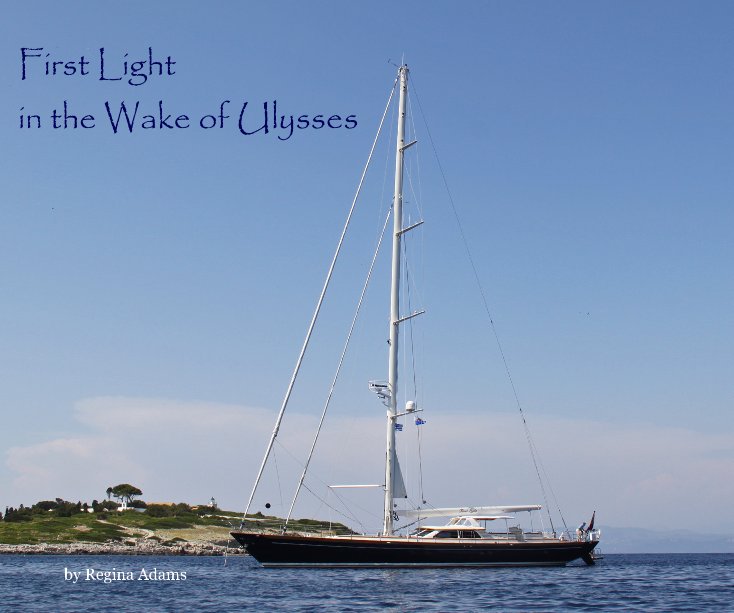 First Light in the Wake of Ulysses nach Regina Adams anzeigen