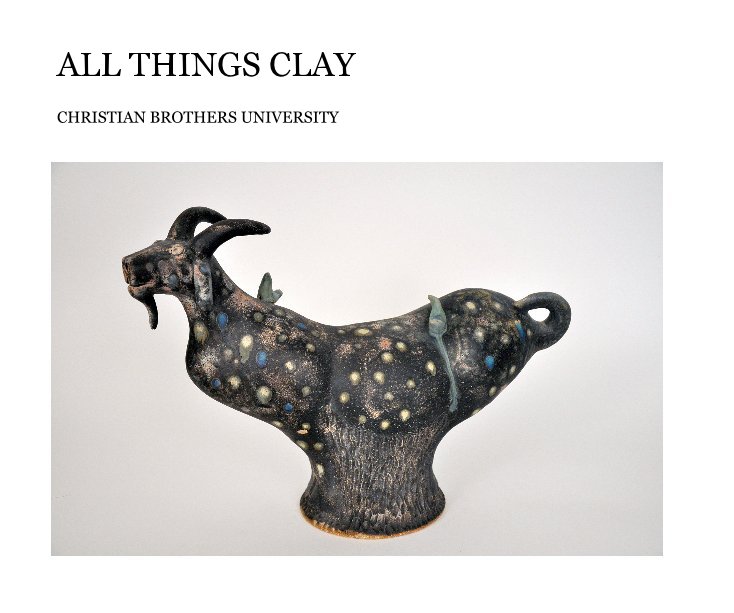 ALL THINGS CLAY nach CHRISTIAN BROTHERS UNIVERSITY anzeigen