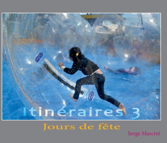 View Itinéraires 3 by Serge Mascret