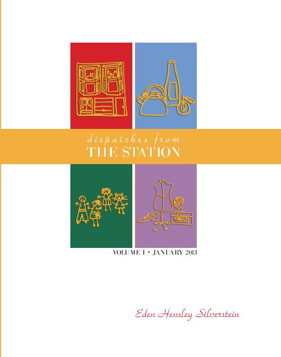 View Dispatches from The Station by Eden Hensley Silverstein