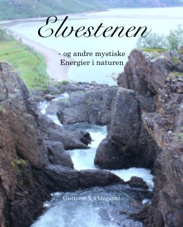 Elvestenen

- og andre mystiske
Energier i naturen book cover