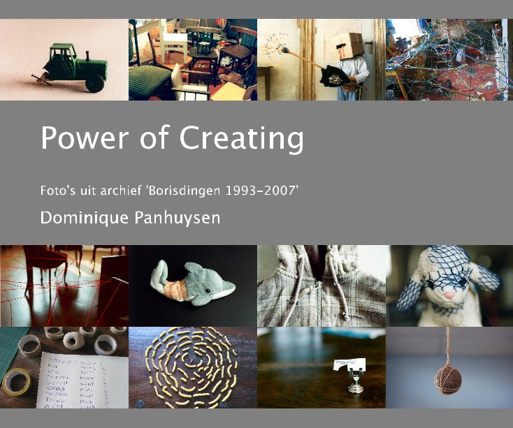 View Power of Creating by Dominique Panhuysen