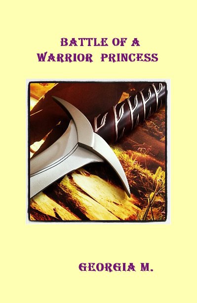 Ver Battle of A Warrior Princess por Georgia M.