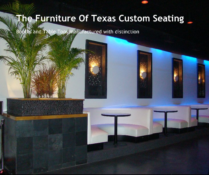 Ver The Furniture Of Texas Custom Seating por Ernest Garcia