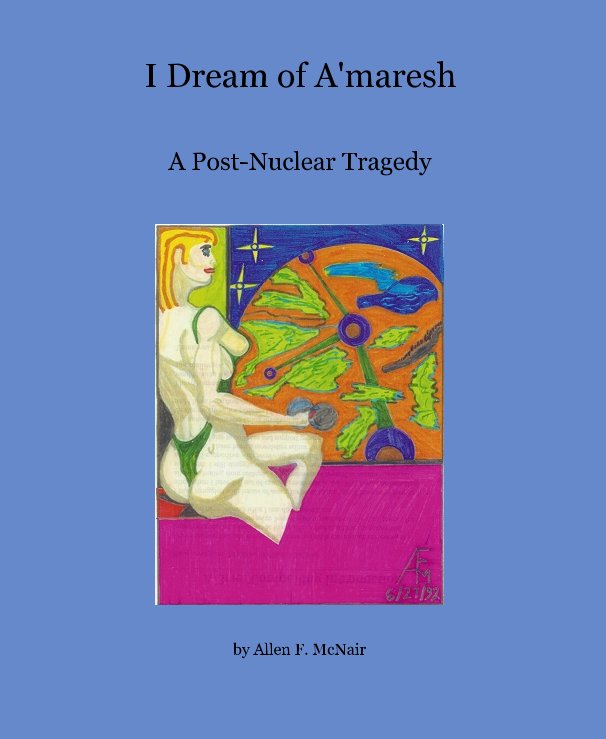 View I Dream of A'maresh by Allen F. McNair