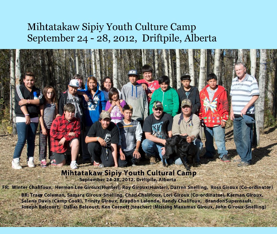Ver Mihtatakaw Sipiy Youth Culture Camp September 24 - 28, 2012, Driftpile, Alberta por Ken Cornett