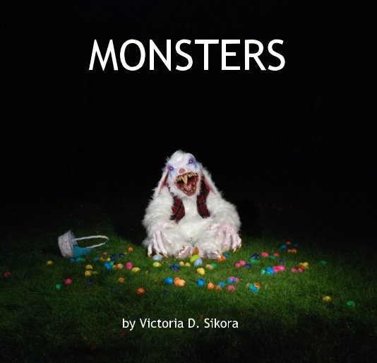 View MONSTERS by Victoria D. Sikora