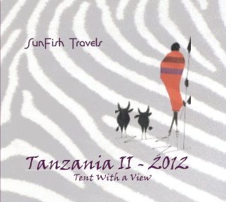 Tanzania II - 2012
Tent With a View book cover
