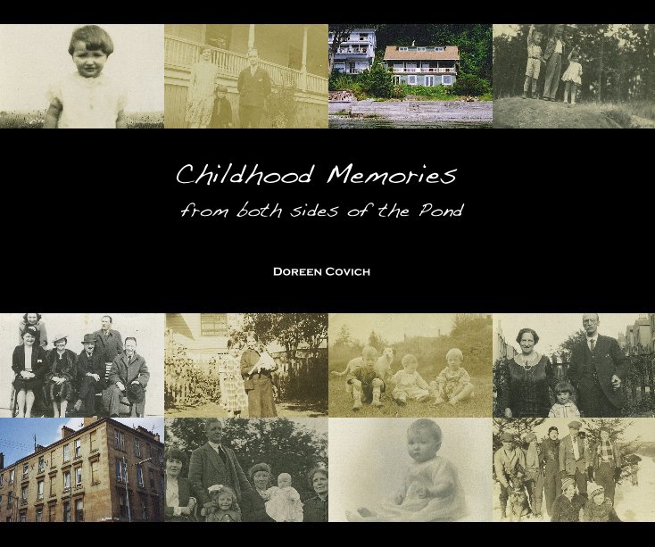 View Childhood Memories from both sides of the Pond by Doreen Covich