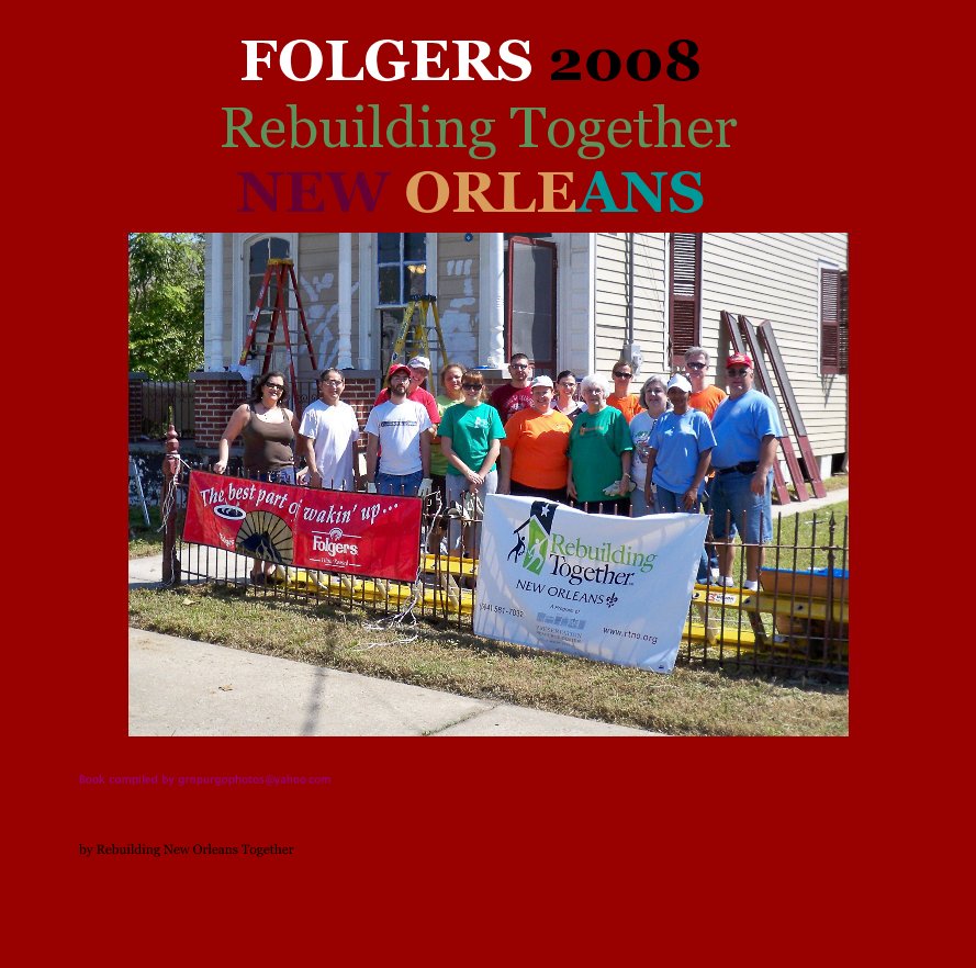 FOLGERS 2008 Rebuilding Together NEW ORLEANS nach Rebuilding New Orleans Together anzeigen