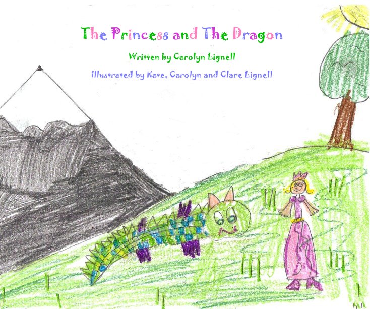 Ver The Princess and The Dragon por Illustrated by Kate, Carolyn and Clare Lignell