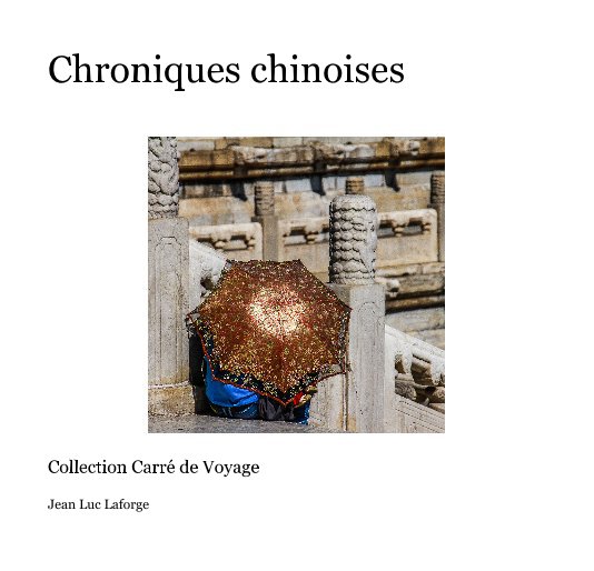 Ver Chroniques chinoises por Jean Luc Laforge