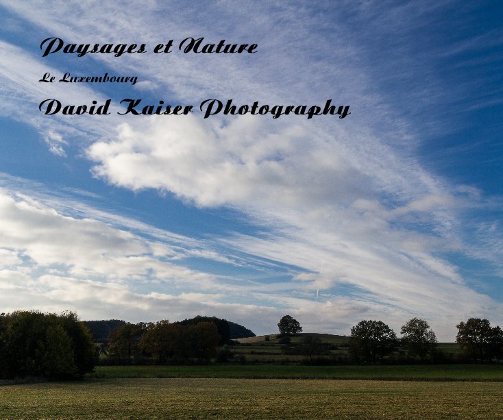 View Paysages et Nature by David Kaiser Photography