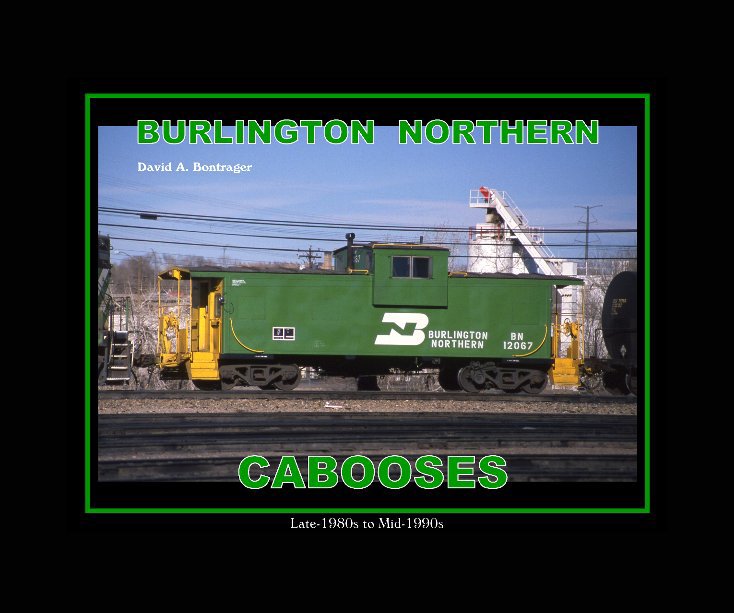 Ver Burlington Northern Cabooses por David A. Bontrager