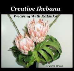 Creative Ikebana Weaving With Katsuko Marilyn Mason Marilyn Mason book cover