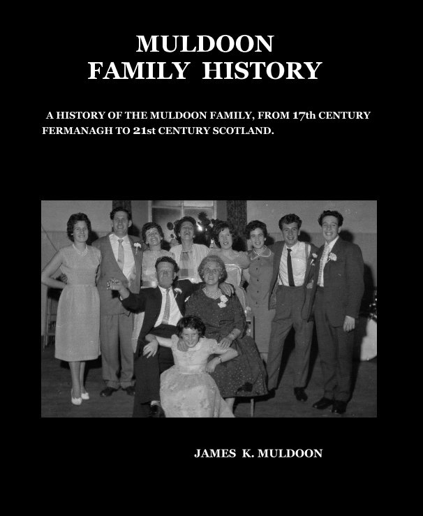 Ver MULDOON FAMILY HISTORY por JAMES K. MULDOON