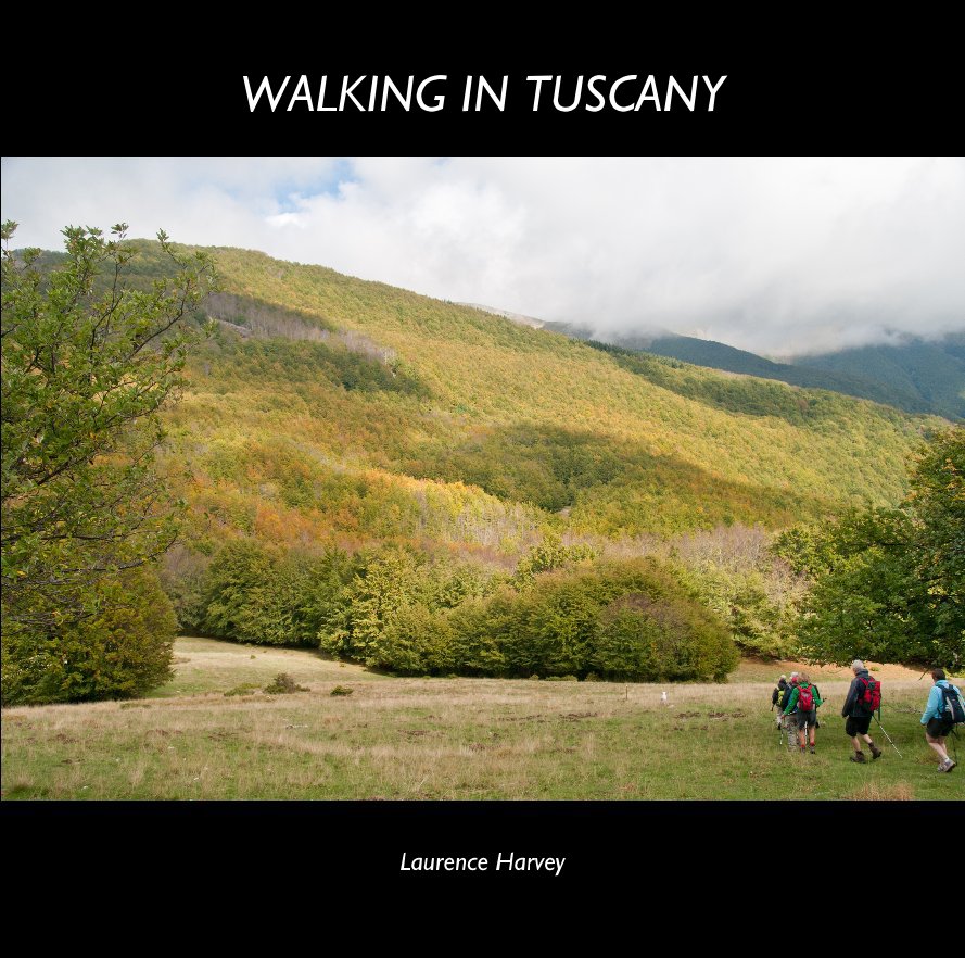 View WALKING IN TUSCANY by leharvey